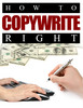 Thumbnail HowToCopywriteRight - Quality PLR Download
