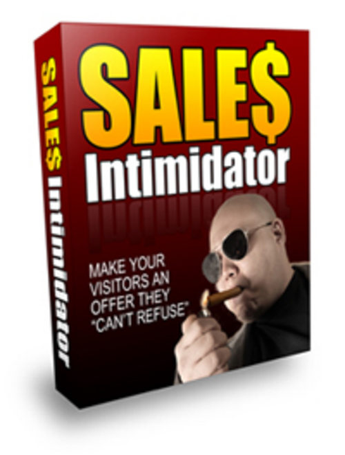 Product picture Sales Intimidator: Make Your Visitors an Offer They Cant Refuse - Quality PLR Download
