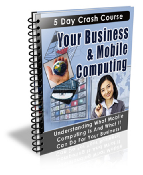 Product picture  Your Business & Mobile Computing crash course Crash Course with Private Label Rights  - Quality PLR Download